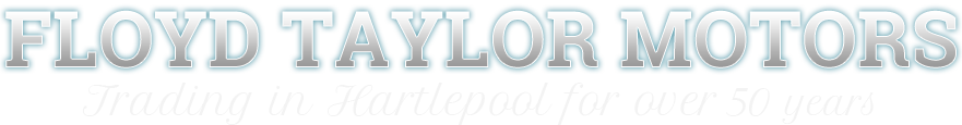 floyd taylor motors - trading in hartlepool for over 50 years